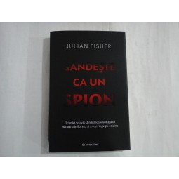 GANDESTE CA UN SPION - JULIAN FISHER